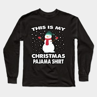 this is my christmas pajama Long Sleeve T-Shirt